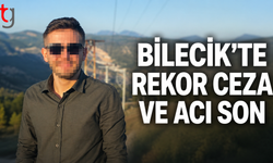 Bilecik’te Rekor Ceza ve Acı Son: Gözler Resmi Açıklamada