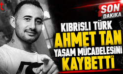 Acı Haber: Kıbrıslı Türk Ahmet Tan Hayatını Kaybetti