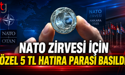 NATO Zirvesi İçin Özel 5 TL Hatıra Parası Basıldı