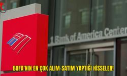 BofA’nın Alım-Satım Listesi Yatırımcıların Radarında