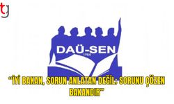 DAÜ-SEN’den Eğitim Bakanı’na Sorumluluk Çağrısı