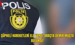 Araçta Yapılan Aramada Demir Muşta Ele Geçirildi