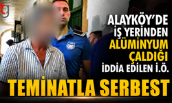 Alayköy’de İş Yerinden Alüminyum Çaldığı İddia Edilen Zanlı Teminatla Serbest