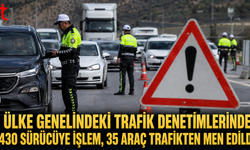Ülke Genelindeki Trafik Denetimlerinde 430 Sürücüye İşlem, 35 Araç Trafikten Men Edildi
