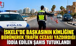 İskele’de Başkasının Kimliğine Bürünerek Trafik Cezası Yazdırdığı İddia Edilen Şahıs Tutuklandı