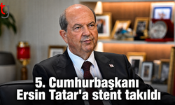 5. Cumhurbaşkanı Ersin Tatar'a Stent Takıldı