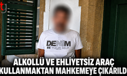 Alkollü ve Ehliyetsiz Araç Kullanmaktan Mahkemeye Çıkarıldı