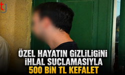 Özel Hayatın Gizliliğini İhlal Suçlamasıyla Mahkemeye Çıkarıldı