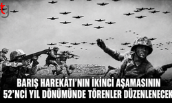Barış Harekâtı’nın İkinci Aşamasının 52’nci Yıl Dönümünde Törenler Düzenlenecek