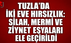 Tuzla’da İki Eve Hırsızlık: Silah, Mermi ve Ziynet Eşyaları Ele Geçirildi