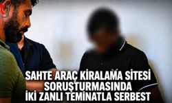Sahte Araç Kiralama Sitesi Soruşturmasında İki Zanlı Teminatla Serbest