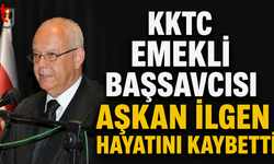 KKTC Emekli Başsavcısı Aşkan İlgen Hayatını Kaybetti