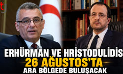 Erhürman ve Hristodulidis 26 Ağustos’ta Ara Bölgede Buluşacak