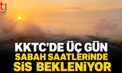 KKTC’de Üç Gün Sabah Saatlerinde Sis Bekleniyor