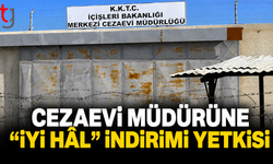 Cezaevi Müdürüne ''İyi Hal'' İndirimi Yetkisi