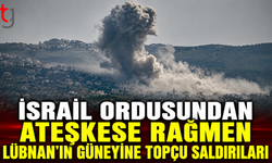 İsrail Ordusundan Ateşkese Rağmen Lübnan’ın Güneyine Topçu Saldırıları