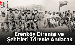 Erenköy Direnişi ve Şehitleri Törenle Anılacak