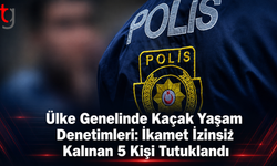 Ülke Genelinde Kaçak Yaşam Denetimleri: İkamet İzinsiz Kalınan 5 Kişi Tutuklandı