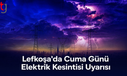 Lefkoşa'da Cuma Günü Elektrik Kesintisi Uyarısı