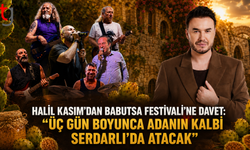 HALİL KASIM’DAN BABUTSA FESTİVALİ’NE DAVET: “ÜÇ GÜN BOYUNCA ADANIN KALBİ SERDARLI’DA ATACAK”