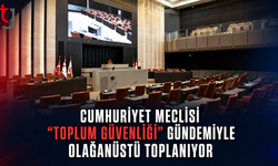 Cumhuriyet Meclisi “Toplum Güvenliği” Gündemiyle Olağanüstü Toplanıyor