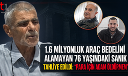 1.6 Milyonluk Araç Bedelini Alamayan 76 Yaşındaki Sanık Tahliye Edildi: "Para İçin Adam Öldürmem"