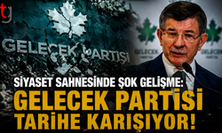 Siyaset Sahnesinde Şok Gelişme: Gelecek Partisi Tarihe Karışıyor!