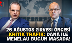 26 Ağustos Zirvesi Öncesi Kritik Trafik: Dânâ ile Menelau Bugün Masada!