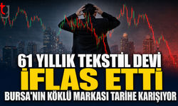 61 Yıllık Tekstil Devi İflas Etti: Bursa'nın Köklü Markası Tarihe Karışıyor