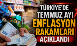 Türkiye'de Temmuz Ayı Enflasyon Rakamları Açıklandı