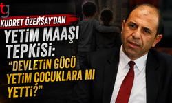 Kudret Özersay'dan Yetim Maaşı Tepkisi: "Devletin Gücü Yetim Çocuklara mı Yetti?"