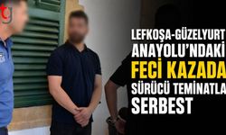 Lefkoşa-Güzelyurt Anayolu'ndaki Feci Kazada Sürücü Teminatla Serbest