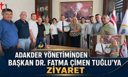 ADAKDER YÖNETİMİNDEN BAŞKAN DR. FATMA ÇİMEN TUĞLU’YA ZİYARET
