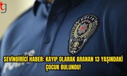Sevindirici Haber Geldi: Kayıp Çocuk P.S.N.’ye Ulaşıldı
