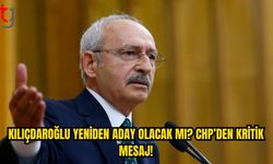 Kılıçdaroğlu’nun Adaylığına İlişkin CHP’den Kritik Değerlendirme