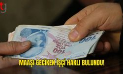 Maaşı 20 Gün Geciken İşçi Haklı Bulundu