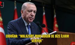 Erdoğan: “Malazgirt Ruhu Bugün de Bize İlham Veriyor”