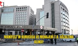 Manifest’in Menajeri T.A. Hakkında Soruşturma