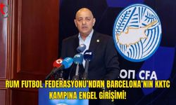 Barcelona’nın KKTC Kampı Rum Tarafında Gündem Oldu