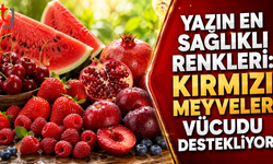 Yazın En Sağlıklı Renkleri: Kırmızı Meyveler Vücudu Destekliyor