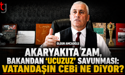 Akaryakıta zam geldi, Bakan Amcaoğlu “avantajlıyız” dedi