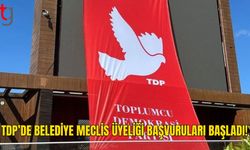 TDP’den 18 Belediyede Aday Adaylığı Çağrısı
