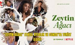 “Zeytin Ağacı” Ayvalık ve Cunda’ya Turist İlgisini Artırdı