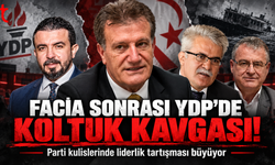 Gemi Faciası Sonrası YDP’de Kulisler Hareketlendi
