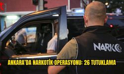 Ankara’da narkotik operasyonları: 26 şüpheli tutuklandı