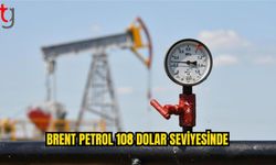 Brent petrol 108,06 dolardan işlem görüyor