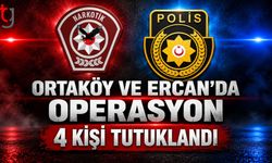Ortaköy’de 3, Ercan’da 1 Kişi Tutuklandı