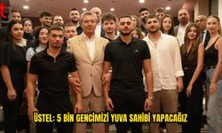 Üstel’den Gençlere 5 Bin Sosyal Konut Müjdesi