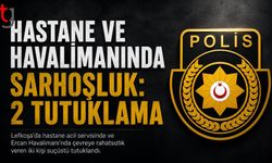 Lefkoşa ve Ercan’da Sarhoşluk Nedeniyle İki Tutuklama