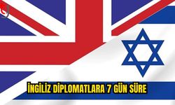 İsrail Basını: İngiliz Diplomatlara 7 Gün Süre Verildi